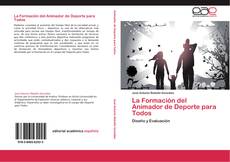 Bookcover of La Formación del Animador de Deporte para Todos