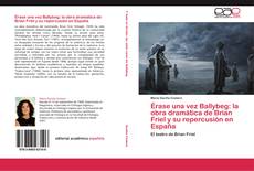 Couverture de Érase una vez Ballybeg: la obra dramática de Brian Friel y su repercusión en España