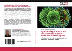 Capa do livro de Epidemiología molecular de virus entéricos en niños con diarrea aguda 