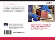 Capa do livro de Contaminación con plomo en los suelos urbanos de la ciudad de Maracay 