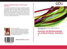 Aportes de Epistemología en el Nivel Inicial. Volumen 1的封面