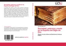 Обложка Sociedad, pobreza y moda en la España del Siglo de Oro