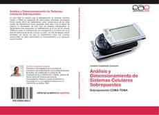 Bookcover of Análisis y Dimensionamiento de Sistemas Celulares Sobrepuestos