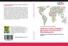 Bookcover of América Latina: Estado y Derecho en la Era de la Mundialización