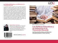 Bookcover of Las Políticas Educativas y su Influencia en la Transición Docente
