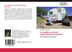 Bookcover of La radio y nuevas experiencias sonoras