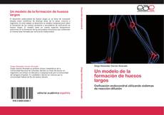 Bookcover of Un modelo de la formación de huesos largos
