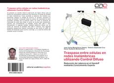 Bookcover of Traspaso entre células en redes Inalámbricas utilizando Control Difuso