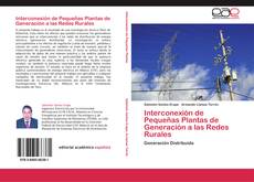Capa do livro de Interconexión de Pequeñas Plantas de Generación a las Redes Rurales 