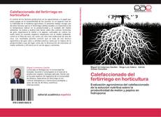 Couverture de Calefaccionado del fertirriego en horticultura