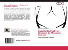 Обложка Divorcio Destructivo y Síndrome de Alienación Parental