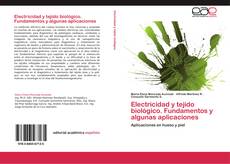 Capa do livro de Electricidad y tejido biológico. Fundamentos y algunas aplicaciones 
