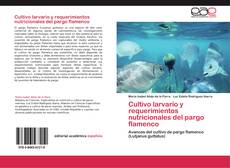 Buchcover von Cultivo larvario y requerimientos nutricionales del pargo flamenco