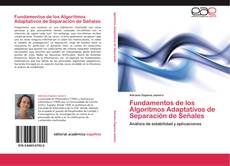 Couverture de Fundamentos de los Algoritmos Adaptativos de Separación de Señales