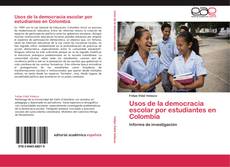 Capa do livro de Usos de la democracia escolar por estudiantes en Colombia 