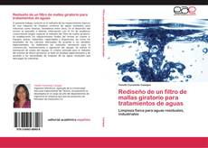 Bookcover of Rediseño de un filtro de mallas giratorio para tratamientos de aguas