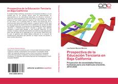 Prospectiva de la Educación Terciaria en Baja California的封面