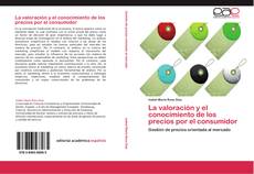 Buchcover von La valoración y el conocimiento de los precios por el consumidor