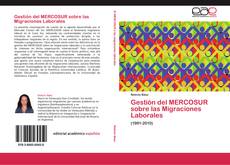 Bookcover of Gestión del MERCOSUR sobre las Migraciones Laborales