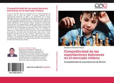 Bookcover of Competitividad de las exportaciones bolivianas en el mercado chileno