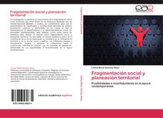 Capa do livro de Fragmentación social y planeación territorial 