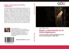 Capa do livro de Poder y dominación en el Chile oligárquico 