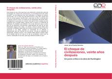 Bookcover of El choque de civilizaciones, veinte años después