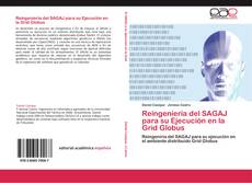 Buchcover von Reingeniería del SAGAJ para su Ejecución en la Grid Globus