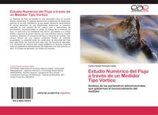 Bookcover of Estudio Numérico del Flujo a través de un Medidor Tipo Vortice