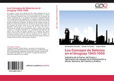 Buchcover von Los Consejos de Salarios en el Uruguay 1943-1950