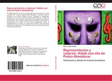 Capa do livro de Representación y catarsis: Hable con ella de Pedro Almodóvar 