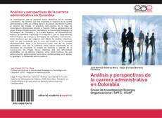 Bookcover of Análisis y perspectivas de la carrera administrativa en Colombia