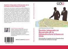 Capa do livro de Gestión Integrada en Desarrollo de la Infraestructura Urbana en Chile 
