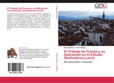 Buchcover von El Trabajo de Campo y su Aplicación en el Estudio Geohistórico Local