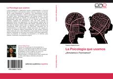 Bookcover of La Psicología que usamos
