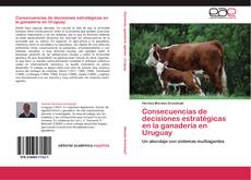 Обложка Consecuencias de decisiones estratégicas en la ganadería en Uruguay
