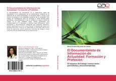 Buchcover von El Documentalista de Información de Actualidad. Formación y Profesión