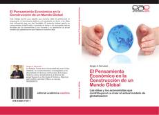 Bookcover of El Pensamiento Económico en la Construcción de un Mundo Global
