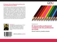Обложка El desarrollo profesional continuo de los profesores en Chile