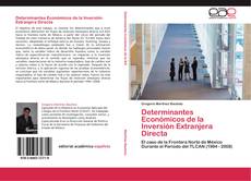 Bookcover of Determinantes Económicos de la Inversión Extranjera Directa