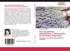 Bookcover of Uso de plantas alimenticias y medicinales en Córdoba, Argentina