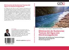 Capa do livro de Eliminación de Sustancias Toxicas del Agua con Electrocoagulación 