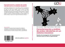 Copertina di Caracterización y análisis de ondas vibratorias en un sistema mecánico