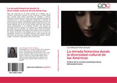 Bookcover of La mirada femenina desde la diversidad cultural de las Américas
