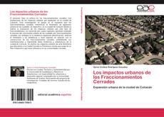 Los impactos urbanos de los Fraccionamientos Cerrados kitap kapağı