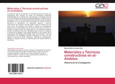 Bookcover of Materiales y Técnicas constructivas en al-Andalus