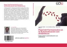 Papel del Farmacéutico en la Automedicación con Antibióticos kitap kapağı