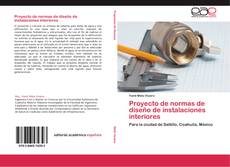 Bookcover of Proyecto de normas de diseño de instalaciones interiores