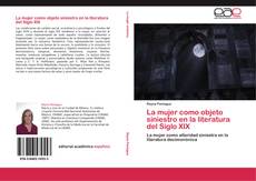 Bookcover of La mujer como objeto siniestro en la literatura del Siglo XIX