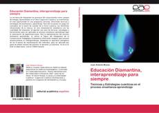 Bookcover of Educación Diamantina, interaprendizaje para siempre